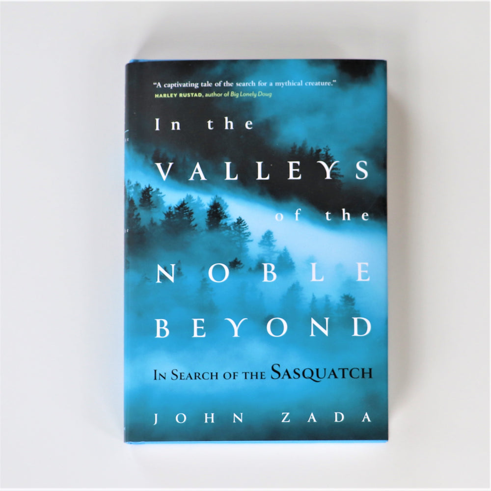 In the Valley of the Noble Beyond, In Search of Sasquatch